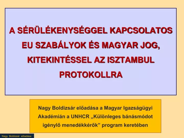 a s r l kenys ggel kapcsolatos eu szab lyok s magyar jog kitekint ssel az isztambul protokollra