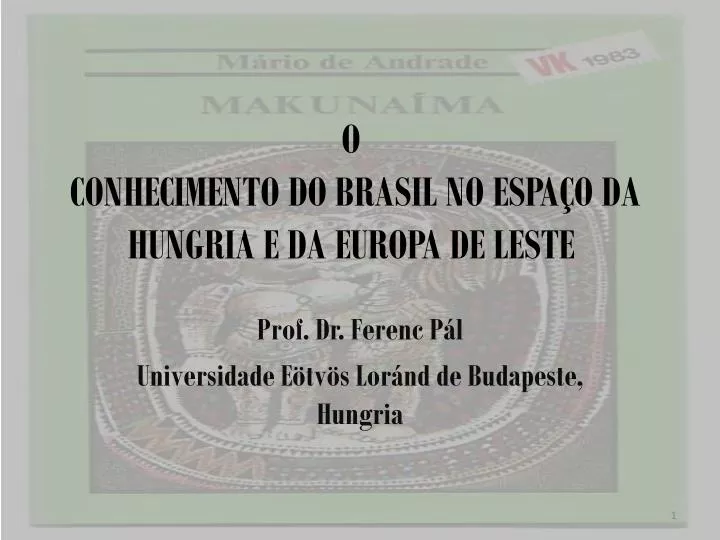o conhecimento do brasil n o espa o d a hungria e d a europa de leste
