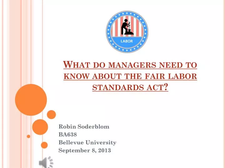 what do managers need to know about the fair labor standards act