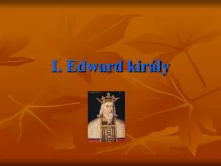 i edward kir ly