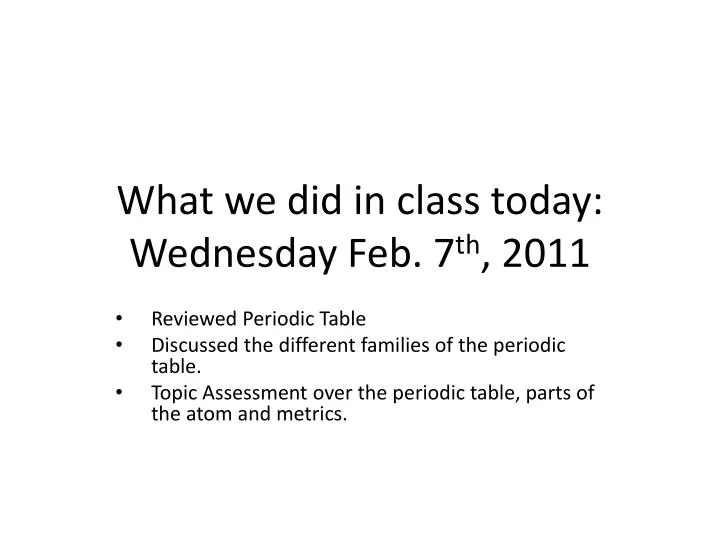 what we did in class today wednesday feb 7 th 2011