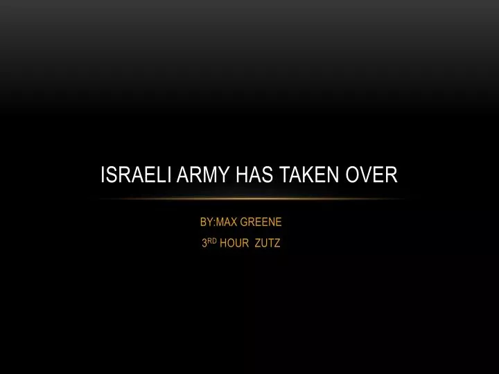 israeli army has taken over