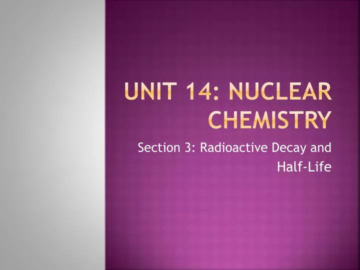 unit 14 nuclear chemistry