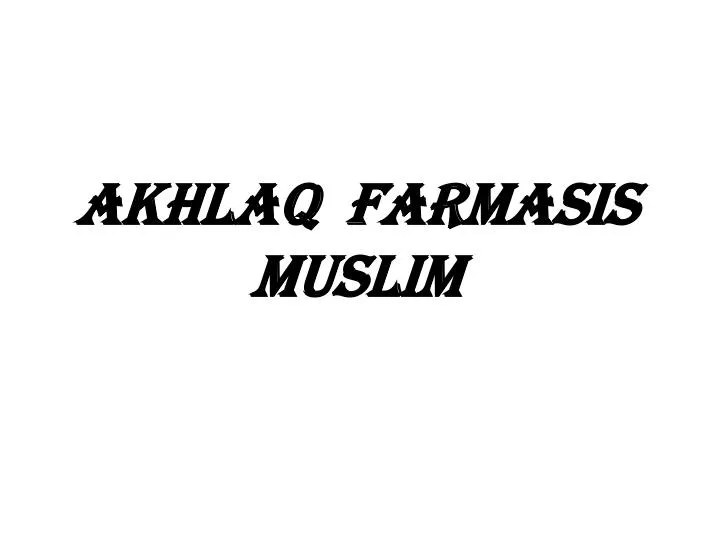 akhlaq farmasis muslim