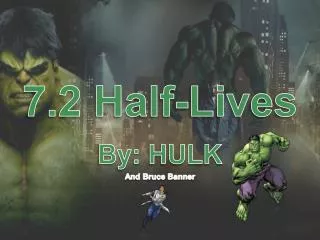 7.2 Half-Lives