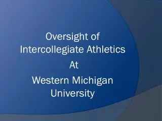 Oversight of Intercollegiate Athletics At Western Michigan University