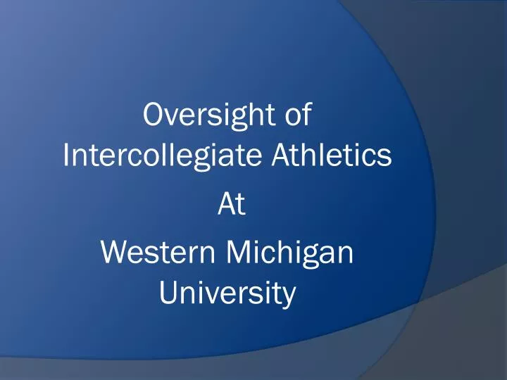 oversight of intercollegiate athletics at western michigan university
