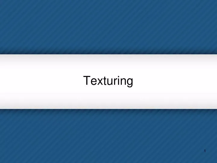texturing