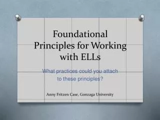 Foundational Principles for Working with ELLs