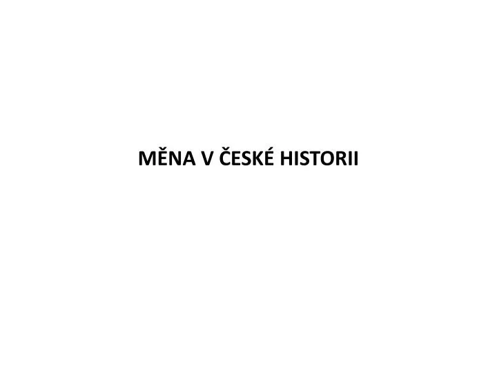 m na v esk historii