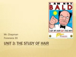 Unit 3: the Study of Hair
