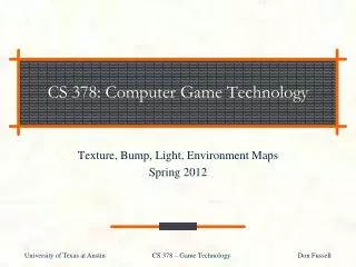 CS 378: Computer Game Technology