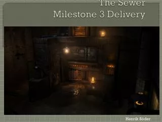 The Sewer Milestone 3 Delivery