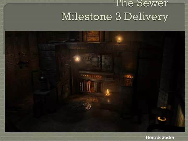 the sewer milestone 3 delivery