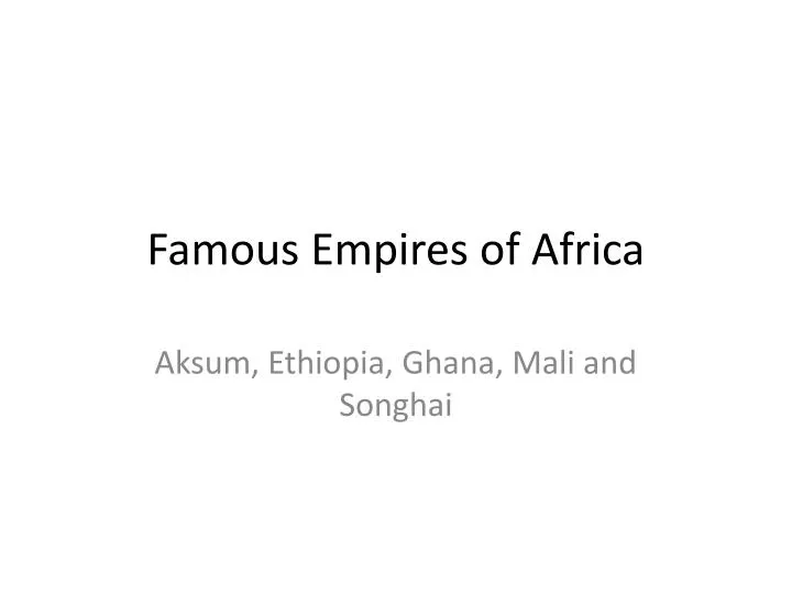 famous empires of africa