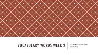 Vocabulary Words Week 2