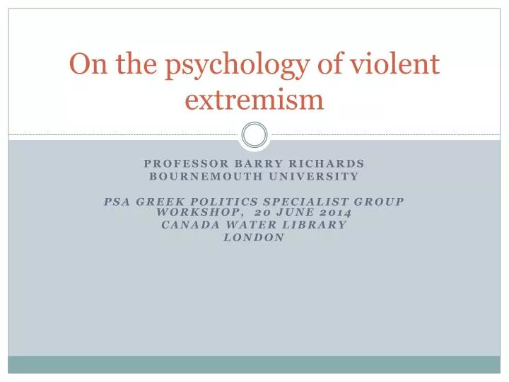 on the psychology of violent extremism