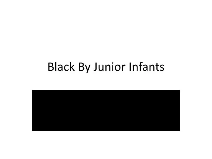 black by junior infants