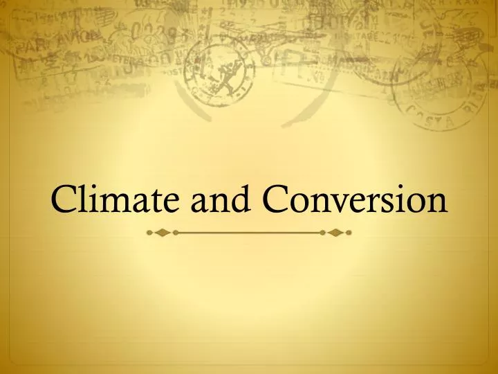 climate and conversion