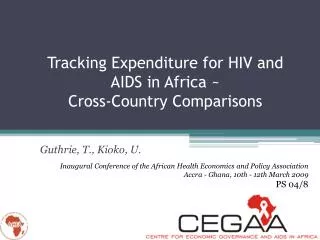 Tracking Expenditure for HIV and AIDS in Africa ~ Cross-Country Comparisons