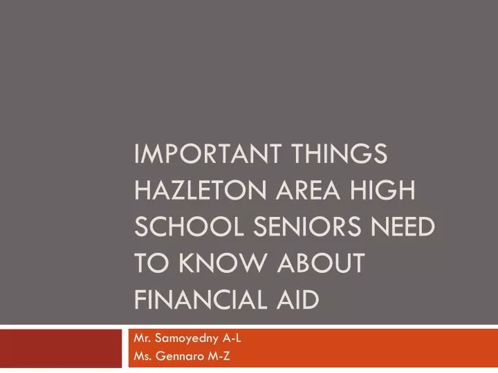 important things hazleton area high school seniors need to know about financial aid