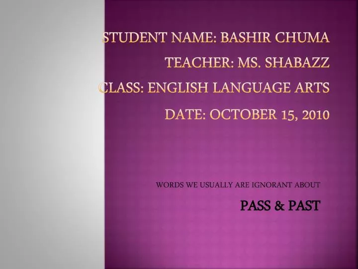 student name bashir chuma teacher ms shabazz class english language arts date october 15 2010
