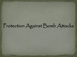 Protection Against Bomb Attacks