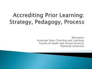 Accrediting Prior Learning: Strategy, Pedagogy, Process
