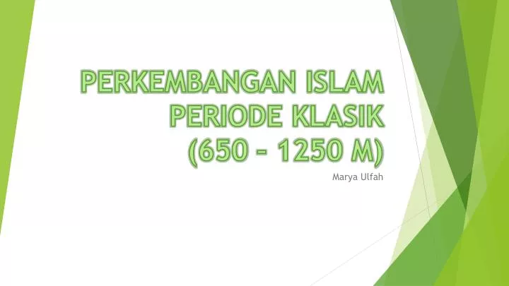 perkembangan islam periode klasik 650 1250 m