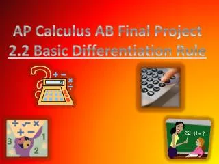 AP Calculus AB Final Project 2.2 Basic Differentiation Rule