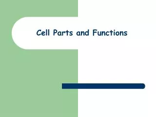 Cell Parts and Functions