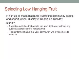 selecting low hanging fruit