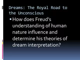 Dreams: The Royal Road to the Unconscious