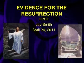 EVIDENCE FOR THE RESURRECTION