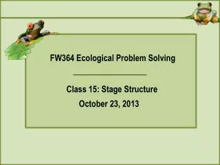 FW364 Ecological Problem Solving