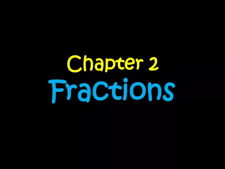 chapter 2 fractions