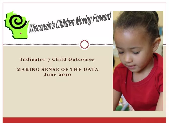 indicator 7 child outcomes making sense of the data june 2010