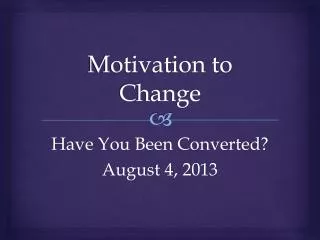 Motivation to Change