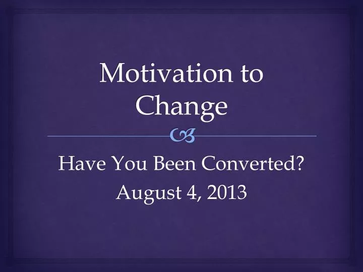 motivation to change