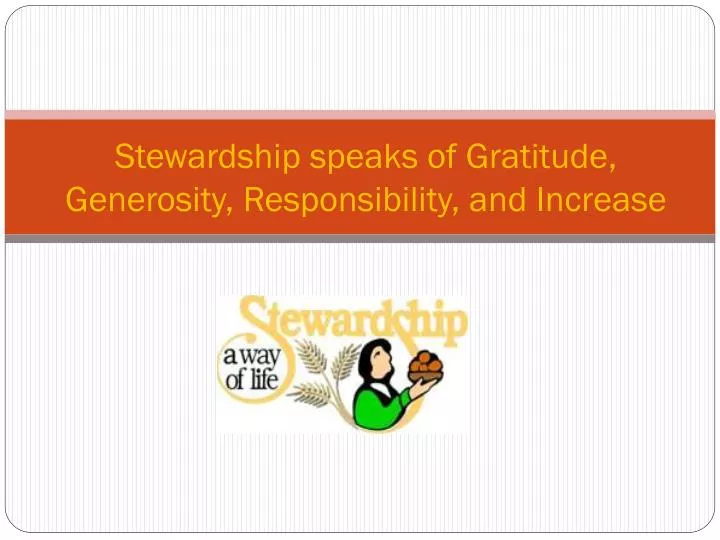 stewardship speaks of gratitude generosity responsibility and increase