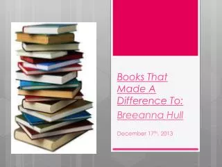 Books That Made A Difference To:
