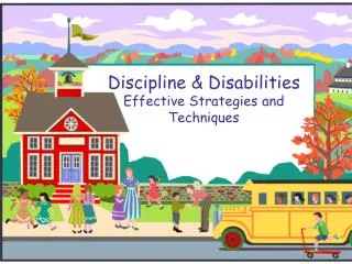 Discipline &amp; Disabilities Effective Strategies and Techniques