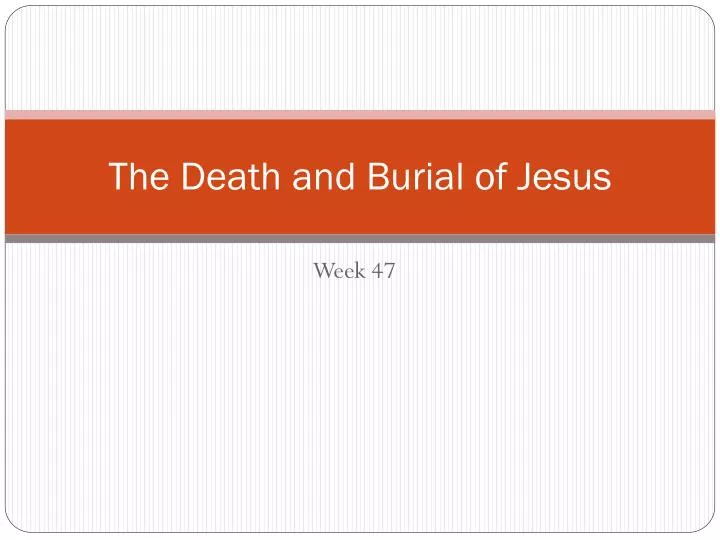 the death and burial of jesus