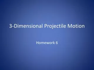 3-Dimensional Projectile Motion