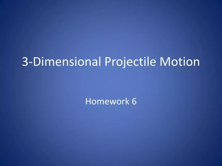 3 dimensional projectile motion