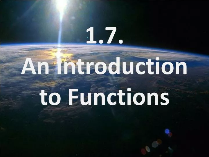 1 7 an introduction to functions