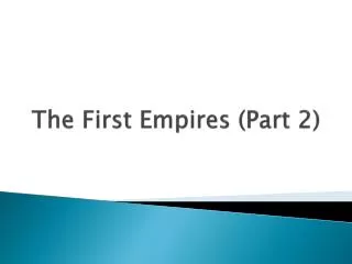 the first empires part 2