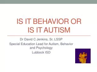 Is it behavior or is it autism