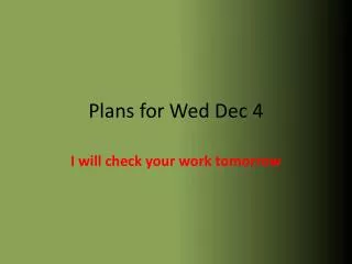 Plans for Wed Dec 4