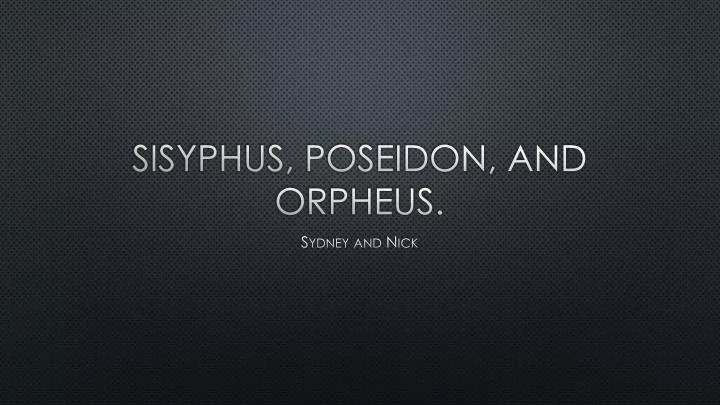 sisyphus poseidon and orpheus